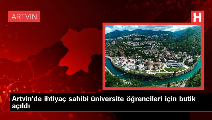 Türk Kızılay ve Artvin Çoruh Üniversitesi İşbirliğiyle Öğrencilere Butik Açıldı